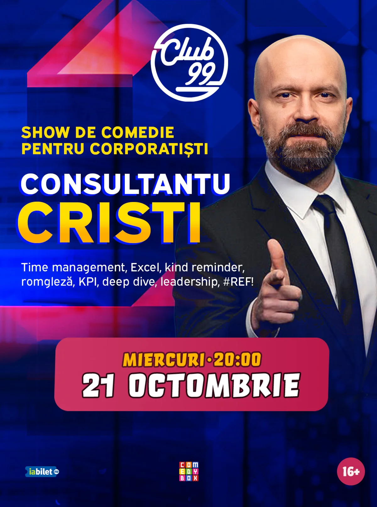 Afiș pentru Consultantu Cristi - Spectacol de comedie pentru corporatiști la Club 99