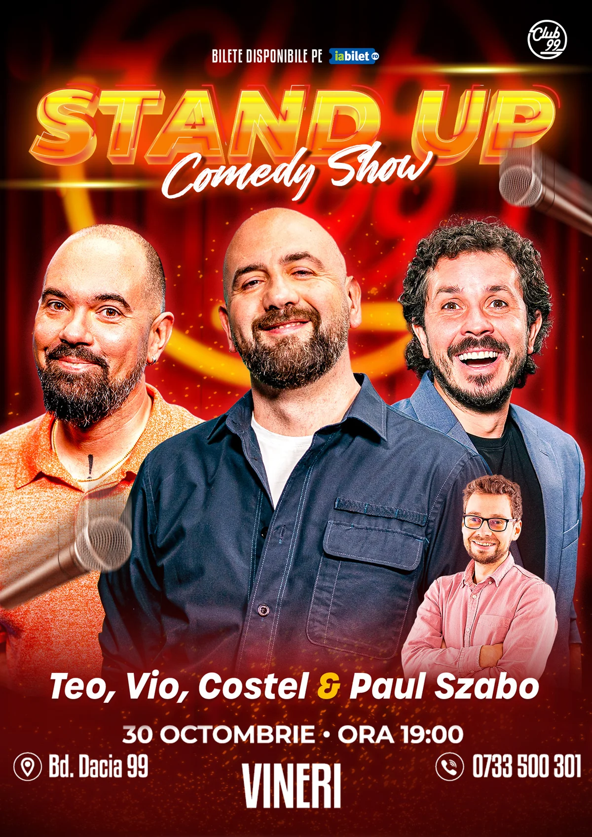 Afiș pentru Stand-up Comedy cu Teo, Vio, Costel - Paul Szabo la Club 99 - Show 1