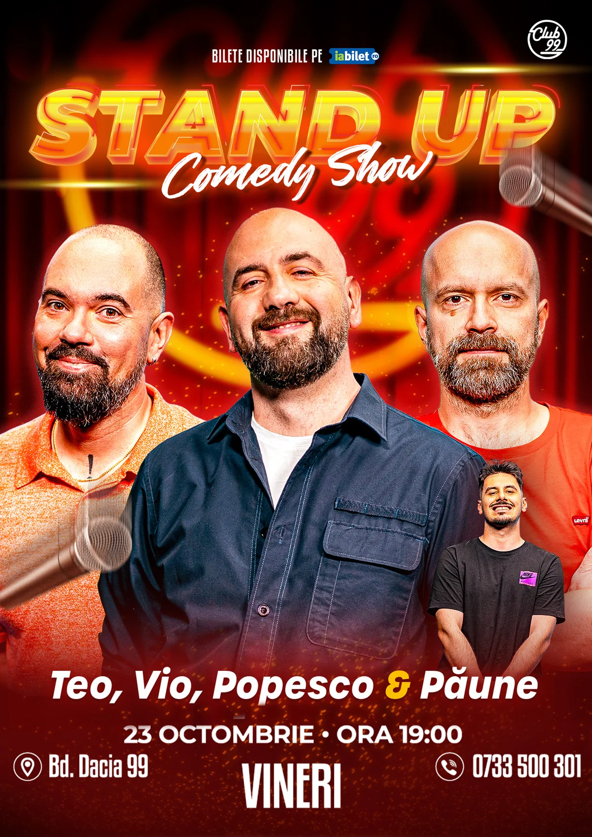 Afiș pentru Stand-up Comedy cu Teo, Vio, Cristi Popesco - Florentin Păune la Club 99 - Show 1