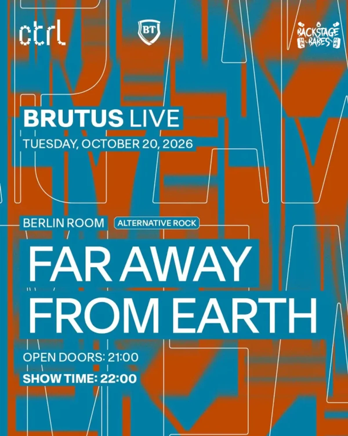 Afiș pentru ctrl BRUTUS LIVE: Far Away From Earth