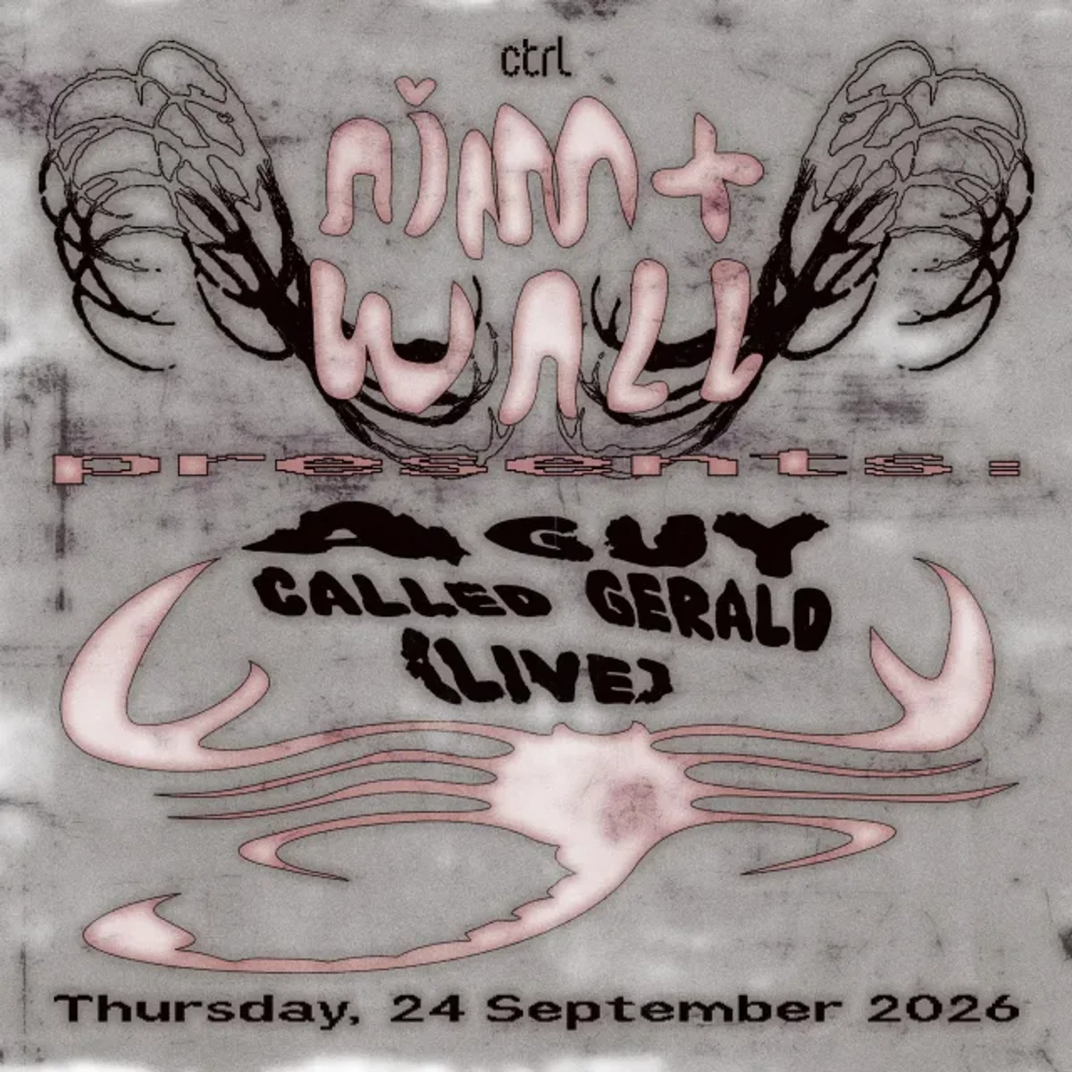 Afiș pentru ctrl x aim+wall prezintă: A Guy Called Gerald
