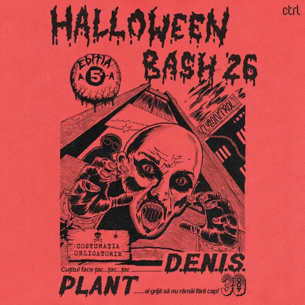 Afiș pentru HALLOWEEN BASH '26 w/ D.E.N.I.S & Plant