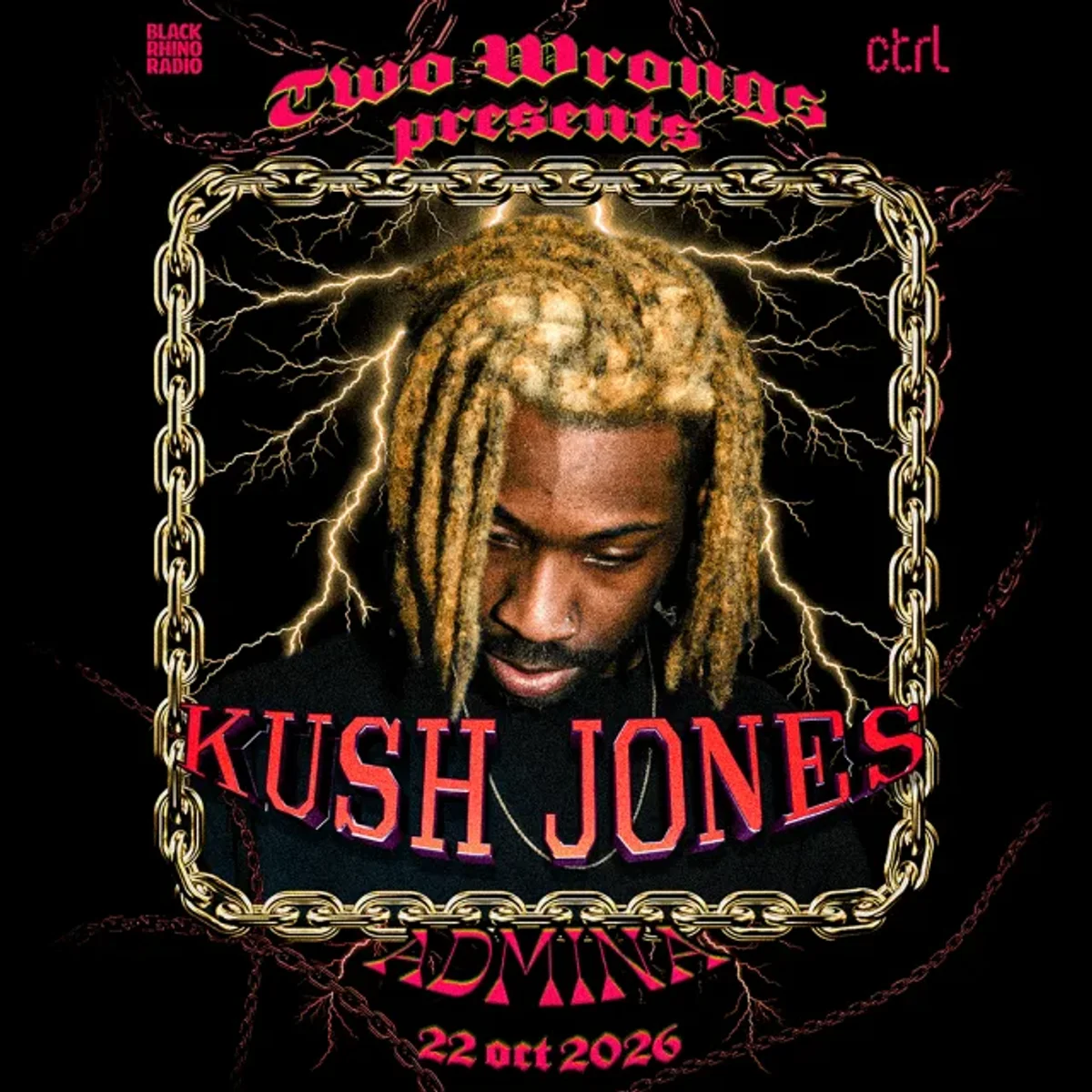 Afiș pentru Two Wrongs presents: Kush Jones, Admina