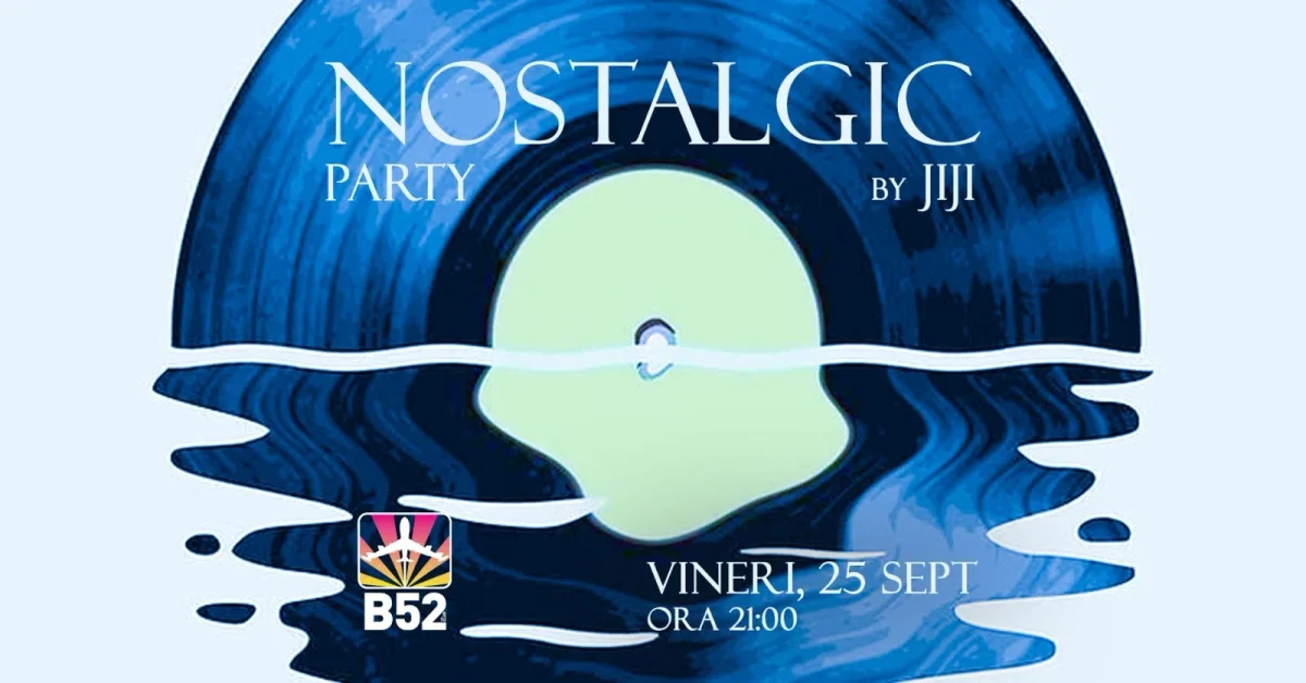 Afiș pentru Nostalgic Party by Jiji @ B52 The Club