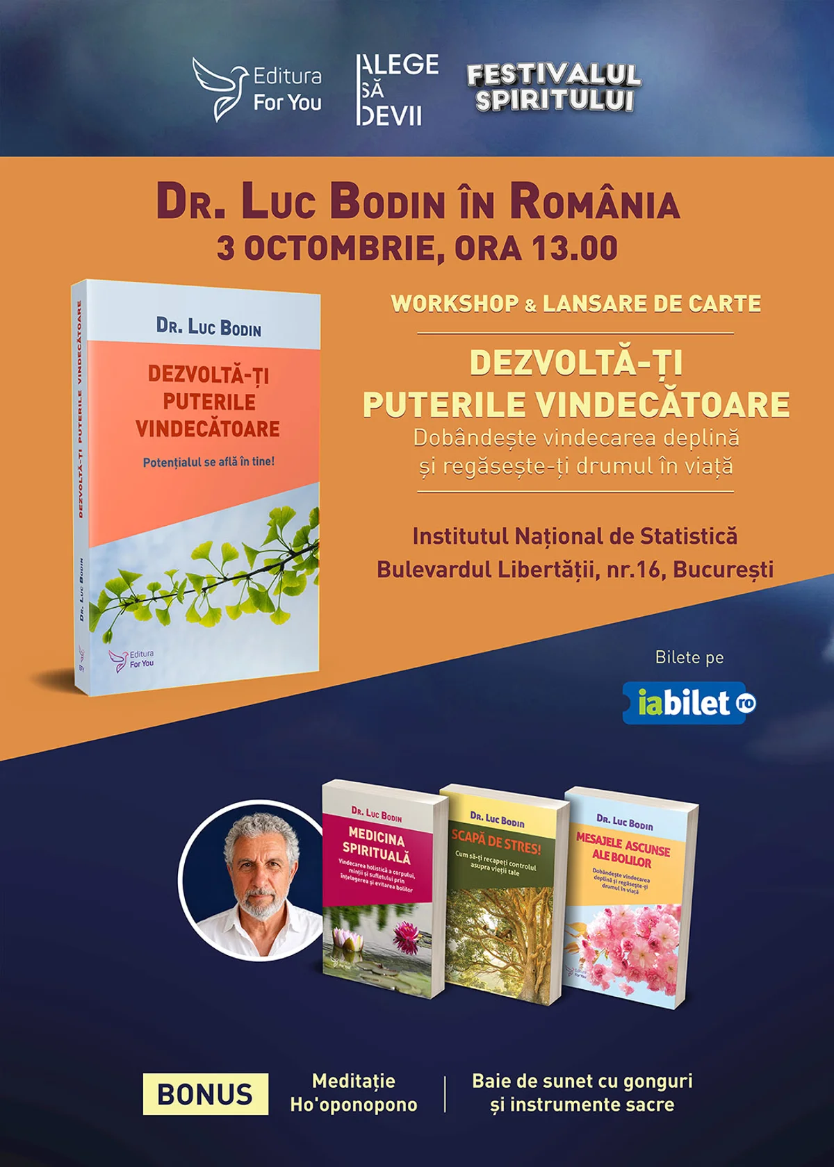 Afiș pentru Dezvoltă-ți puterile vindecătoare cu dr. Luc Bodin (Festivalul Spiritului, ediția a 4-a)